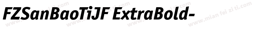 FZSanBaoTiJF ExtraBold字体转换